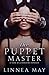 The Puppetmaster by Linnea May