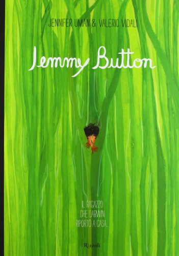Jemmy Button. Il ragazzo che Darwin riportò a casa... (Hardcover)