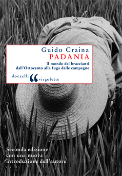 Padania. Il mondo dei braccianti dall'Ottocento alla fuga dalle campagne (Paperback)