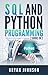 SQL AND Python Programming: 2 Books IN 1!