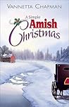 A Simple Amish Christmas by Vannetta Chapman