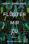 Flüster mir zu by Kerry Anne King