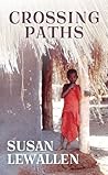 Crossing Paths by Susan Lewallen