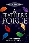 A Feather's Force by Jacy Sellers