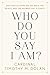 Who Do You Say I Am?: Daily...