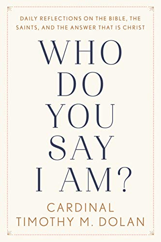Who Do You Say I Am?: Daily Reflections on the Bible, the Saints, and the Answer That Is Christ (Hardcover)