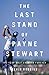 The Last Stand of Payne Stewart by Kevin Robbins