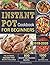 Instant Pot Cookbook for Beginners 2019-2020: The Ultimate Instant Pot Recipe Challenge| 800 Healthy and Delicious Recipes| 1000 Day Easy Meal Plan