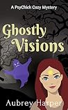 Ghostly Visions