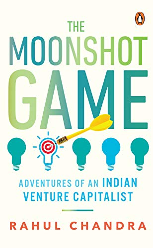 The Moonshot Game: Adventures of an Indian Venture Capitalist (Kindle Edition)