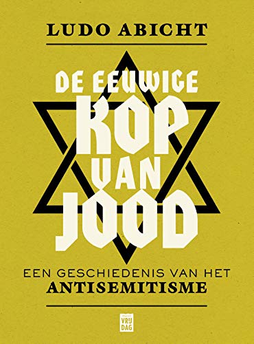 De eeuwige kop van Jood: een geschiedenis van het antisemitisme (Paperback)