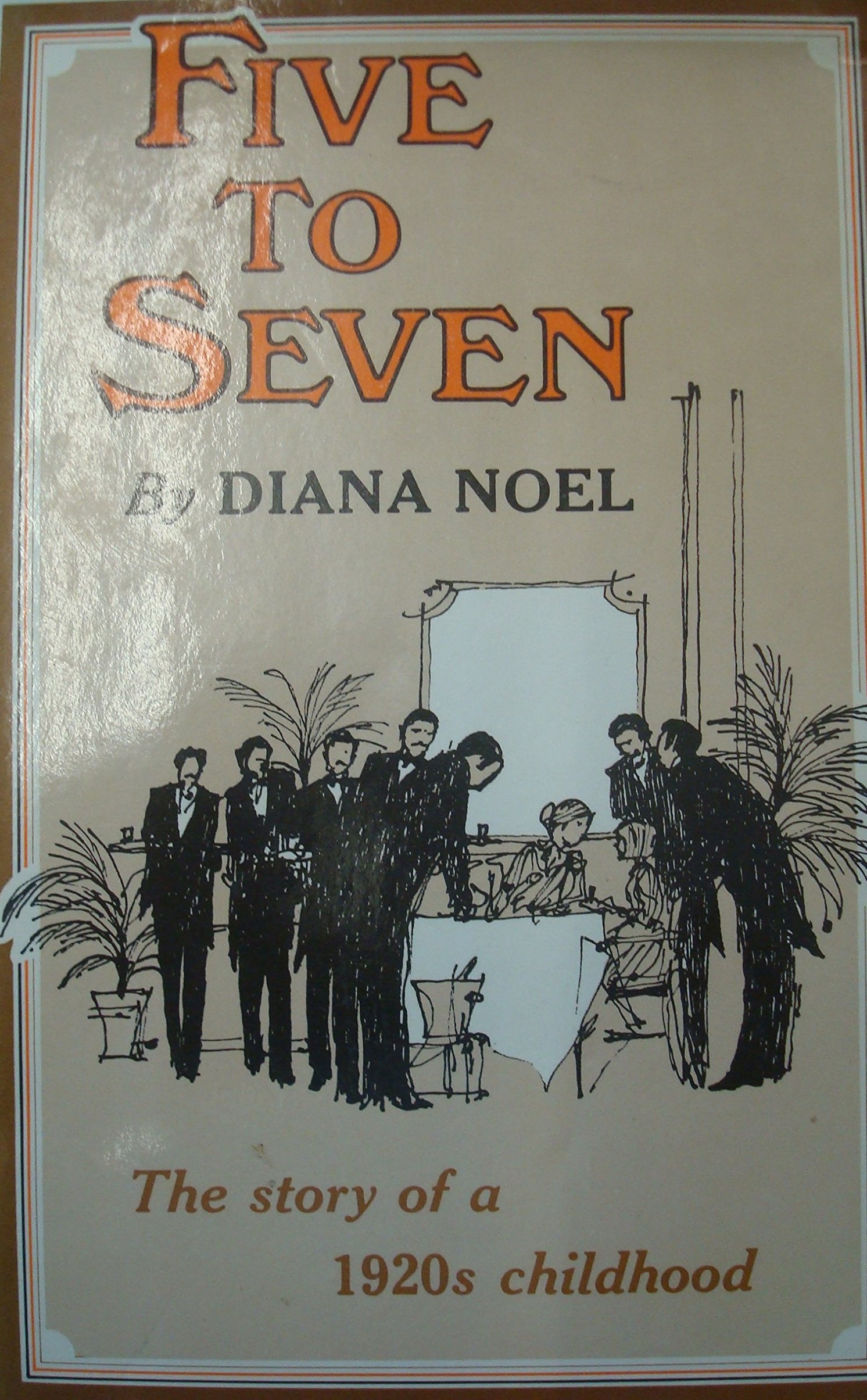 Five to Seven: The Story of a 1920s Childhood (Hardcover)