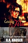 Catching Fire: An...