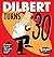 Dilbert Turns 30 by Scott Adams Dilbert Turns 30 by Scott Adams