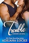 Trouble by Adriana Locke
