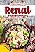 Combatting CKD Renal Recipes Cookbook: Healthy & Delicious Renal Recipes to Increase Your Kidney Health