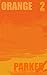 ORANGE VOLUME 2