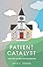 Patient Catalyst by Jack Daniel
