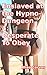 Enslaved at the Hypno-Dungeon 4: Desperate To Obey