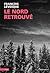 Le nord retrouvé
