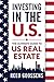 Investing in the US: The Ultimate Guide to US Real Estate