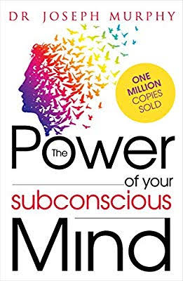 The Power of Your Subconscious Mind