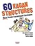 60 More Kagan Structures