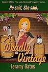 A Deadly Vintage  (He said, she said mystery series #3)