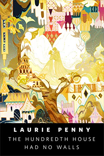 The Hundredth House Had No Walls (Kindle Edition)