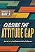 Closing the Attitude Gap: How to Fire Up Your Students to Strive for Success