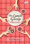 The Lunch Gossip by Tria Barmawi