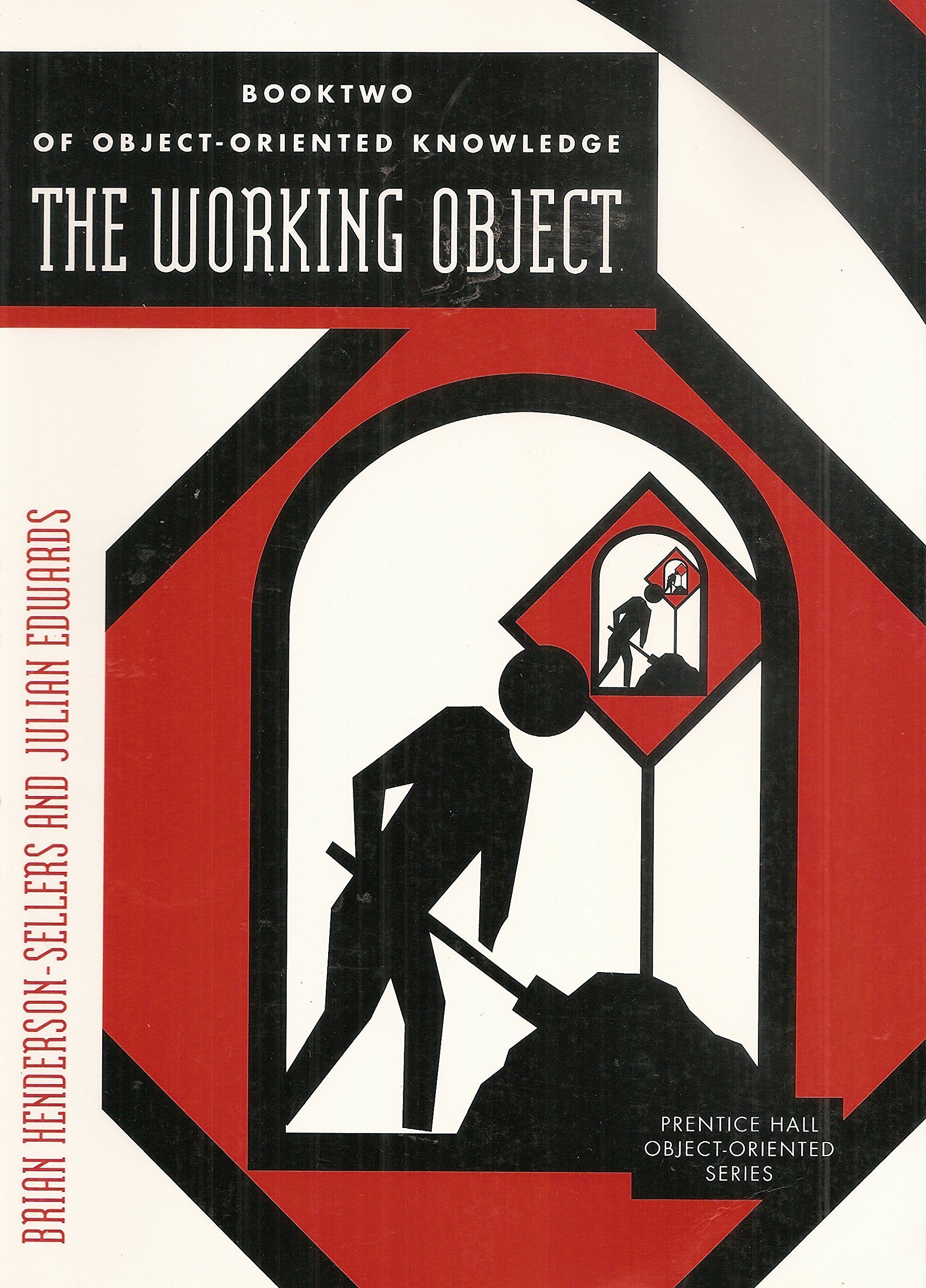 The Working Object - Booktwo of Object-Oriented Knowledge