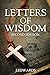 Letters of Wisdom by J. Edwards