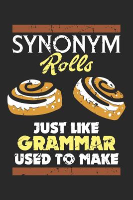 Synonym Rolls Just Like Grammar Used To Make Dot Grid Journal Diary Notebook 6 X 9 Inches With 120 Pages By Not A Book