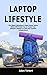 Laptop Lifestyle: Use Digit...