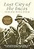 Lost City of the Incas by Hiram Bingham