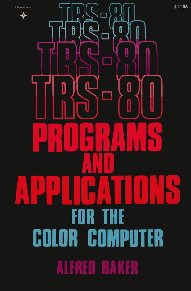 TRS-80 programs and applications for the color computer (A Reward book)