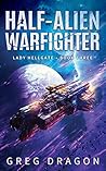 Half-Alien Warfighter (Lady Hellgate Book 3)