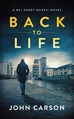 Back to Life (DCI Harry McNeil #2)