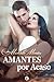 Amantes por Acaso