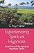 Experiencing Spiritual Hypnosis by C Roy Hunter