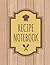 Recipe Notebook: Blank Reci...