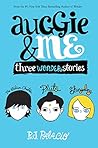 Auggie & Me: Thre...