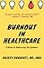 Burnout in Healthcare: A Gu...