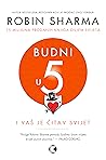 Budni u 5: i vaš ...
