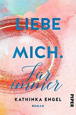Liebe Mich. Für Immer. (Finde-mich-Reihe, #3)