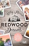 Redwood Dreams - Es beginnt mit einem Lächeln by Kelly Moran