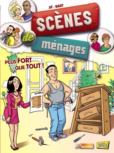 Plus fort que tout ! (Scènes de ménages #3)