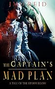 The Captain's Mad Plan: A Tale of the Storm Below