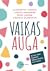 Vaikas auga